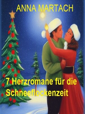 cover image of 7 Herzromane für die Schneeflockenzeit
